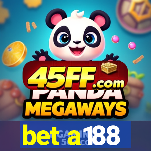 bet a188